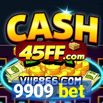 9909 bet
